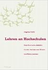 Lehren an Hochschulen: Eine Hochschuldidaktik f&uuml;r den Aufbau von Wissen und Kompetenzen
