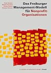 Das Freiburger Management-Modell für Nonprofit-Organisationen