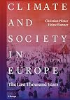 Climate and society in Europe : the last thousand years