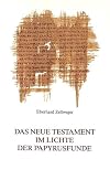 Das Neue Testament im Lichte der Papyrusfunde (German Edition)