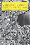 Die reformierte Liturgik August Ebrards (1818-1888) (Praktische Theologie Im Reformierten Kontext)