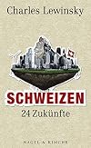 Schweizen : 24 Zukünfte (2013)