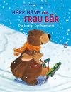 Herr Hase und Frau B&auml;r - Die lustige Schlittenfahrt