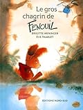 Le Gros Chagrin De Fenouil