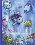 Arcenciel Et Le Petit Poisson Perdu