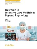 Nutrition In Intensive Care Medicine Beyond Physiology