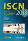 ISCN 2013: An International System for Human Cytogenetic Nomenclature (2013) Recommendations of the International Standing Committee on Human ... 'The Normal Human Karyotype G- and R-bands'