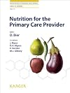 Nutrition for the Primary Care Provider (World Review of Nutrition and Dietetics, Vol. 111)