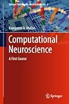 Computational Neuroscience: A First Course (Springer Series in Bio-/Neuroinformatics)