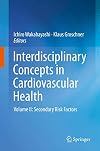 Interdisciplinary Concepts in Cardiovascular Health: Volume II: Secondary Risk Factors
