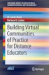 Building virtual communities of practice for distance educators