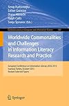 Worldwide commonalities and challenges in information literacy research and practice : European Conference on International Literacy, ECIL 2013 Istambul, Turkey, October 22-25, 2013 : Revised Selected Papers
