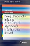 Doing ethnography in teams : a case study of asymmetric in collaborative research