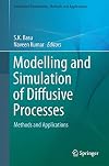 Modelling and Simulation of Diffusive Processes Methods and Applications