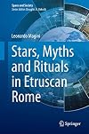 Stars, Myths and Rituals in Etruscan Rome (Space and Society)