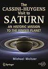 The Cassini-Huygens Visit to Saturn: An Historic Mission to the Ringed Planet (Springer Praxis Books)
