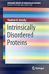 Intrinsically Disordered Proteins