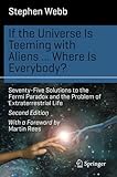 If The Universe Is Teeming With Aliens Where Is Everybody Seventyfive Solutions To The Fermi Paradox And The Problem Of Extraterrestrial Life