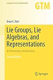 Lie Groups Lie Algebras And Representations An Elementary Introduction Graduate Texts In Mathematics