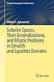Sobolev Spaces Their Generalizations And Elliptic Problems In Smooth And Lipschitz Domains