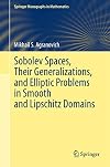 Sobolev Spaces, Their Generalizations and Elliptic Problems in Smooth and Lipschitz Domains (Springer Monographs in Mathematics)