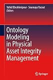 Ontology Modeling In Physical Asset Integrity Management