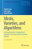 Ideals Varieties And Algorithms An Introduction To Computational Algebraic Geometry And Commutative Algebra Undergraduate Texts In Mathematics