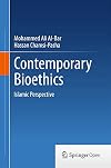 Contemporary Bioethics: Islamic Perspective