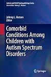 Comorbid conditions among children with autism spectrum disorders
