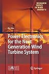 Power electronics for the next generation wind turbine system