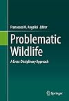 Problematic wildlife : a cross-disciplinary approach