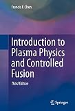 Introduction To Plasma Physics And Controlled Fusion