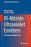 III-Nitride Ultraviolet Emitters Technology and Applications