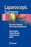 Laparoscopic Surgery Key Points Operating Room Setup And Equipment