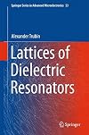 Lattices of Dielectric Resonators
