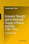 Economic Thought and Institutional Change in France and Italy, 1789–1914 A Comparative Study