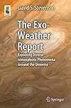The Exo-Weather Report Exploring Diverse Atmospheric Phenomena Around the Universe