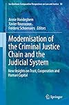 Modernisation of the criminal justice chain and the judicial system : new insights on trust, cooperation and human capital