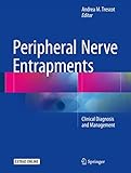 Peripheral Nerve Entrapments Clinical Diagnosis And Management