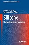 Silicene Structure, Properties and Applications