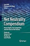Net Neutrality Compendium Human Rights Free Competition And The Future Of The Internet