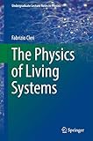 The Physics Of Living Systems
