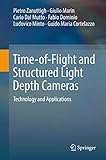 Timeofflight And Structured Light Depth Cameras Technology And Applications
