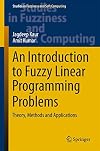 An Introduction to Fuzzy Linear Programming Problems: Theory, Methods and Applications (Studies in Fuzziness and Soft Computing)
