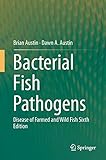 Bacterial Fish Pathogens Disease Of Farmed And Wild Fish