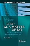 Life As A Matter Of Fat Lipids In A Membrane Biophysics Perspective