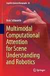 Multimodal computational attention for scene understanding and robotics