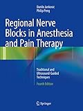 Regional Nerve Blocks In Anesthesia And Pain Therapy Traditional And Ultrasoundguided Techniques