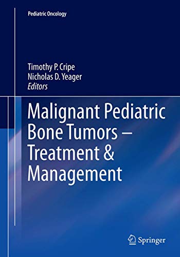 Cover of Malignant Pediatric Bone Tumors - Treatment and Management