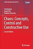 Chaos Concepts Control And Constructive Use